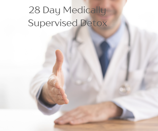 28 Day Medically Supervised Detox